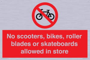 No scooters, bikes, roller blades or skateboards allowed in store